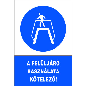 A felüljáró használata kötelező!