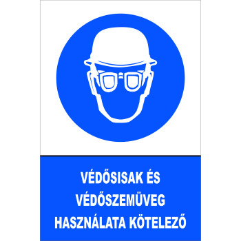 Védősisak és védőszemüveg használata kötelező!
