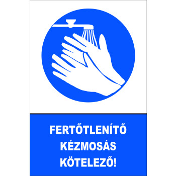 Fertőtlenítő kézmosás kötelező!
