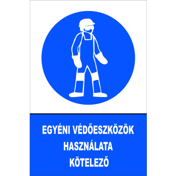 Egyéni védőeszközök használata kötelező!