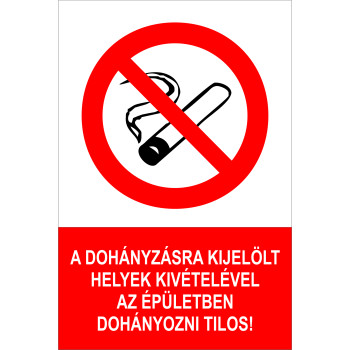 A dohányzásra kijelőlt helyek kivételével az épületben dohányozni tilos