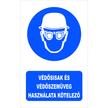 Védősisak és védőszemüveg használata kötelező
