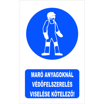 Maró anyagoknál védőfelszerelés viselése kötelező