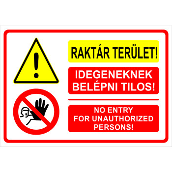 Raktár terület, idegeneknek belépni tilos! fekvő
