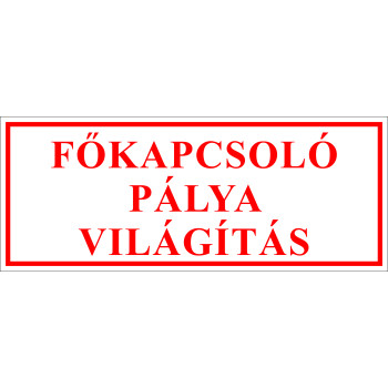 Főkapcsoló pálya világítás