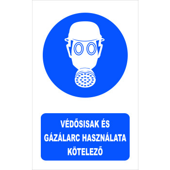 Védősisak és gázálarc használata kötelező!
