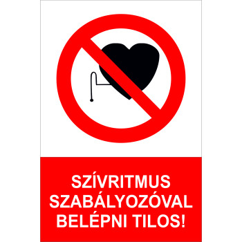 Szívritmus szabályozóval belépni tilos!