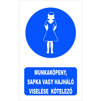 Munkaköpeny, sapka vagy hajháló viselése kötelező