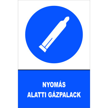 Nyomás alatti gázpalack!