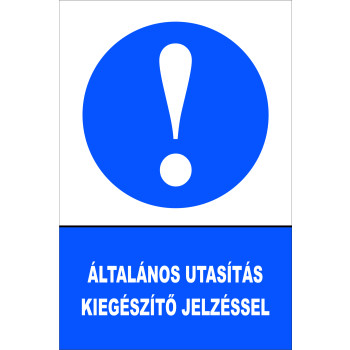 Általános utasítás kiegészítő jelzéssel!
