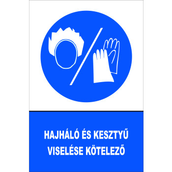 Hajháló és kesztyű viselése kötelező!