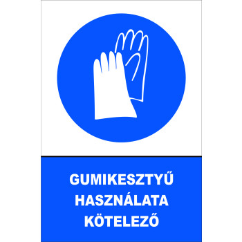 Gumikesztyű használata kötelező