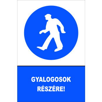 Gyalogosok részére!