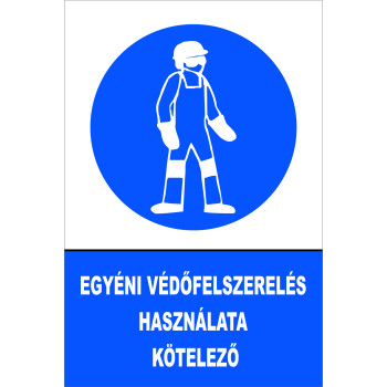 Egyéni védőfelszerelés használata kötelező!