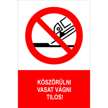 Köszörülni, vasat vágni tilos!