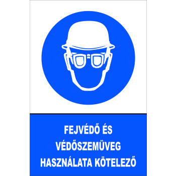 Fejvédő és védőszemüveg használata kötelező!