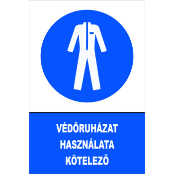Védőruházat használata kötelező!