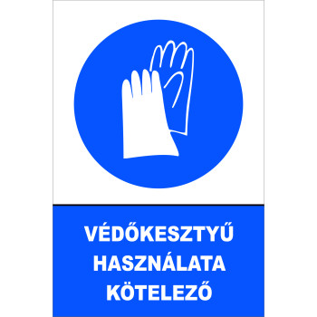 Védőkesztyű használata kötelező!