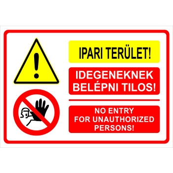 Ipari terület, idegeneknek belépni tilos! fekvő