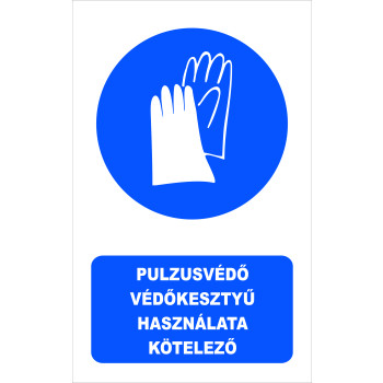 Pulzusvédő védőkesztyű használata kötelező