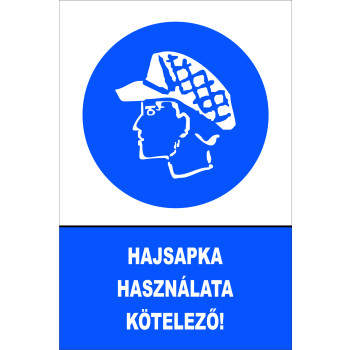 Hajsapka használata kötelező!