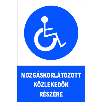 Mozgáskorlátozott közlekedők részére!