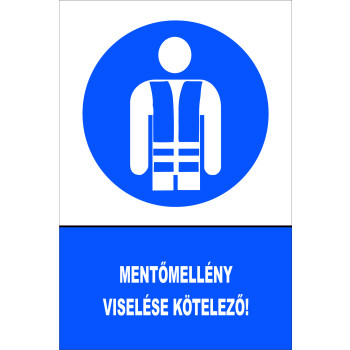 Mentőmellény viselése kötelező!