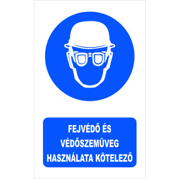 Fejvédő és védőszemüveg használata kötelező