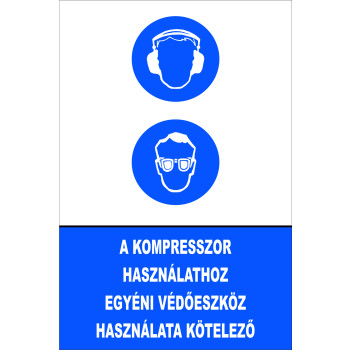 A kompresszor használatához egyéni védőeszköz használata kötelező!