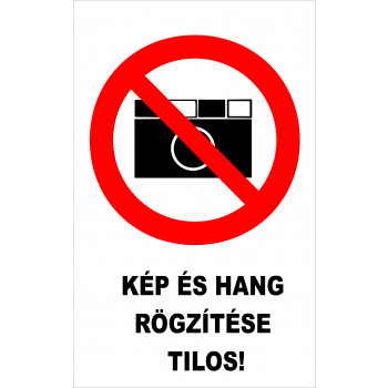 Kép és hang rögzitése tilos!