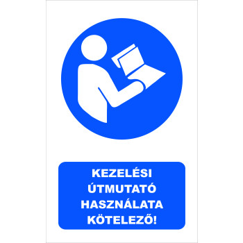 Kezelési útmutató használata kötelező!
