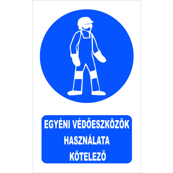 Egyéni védőeszközök használata kötelező