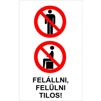 Felállni, felüllni tilos!