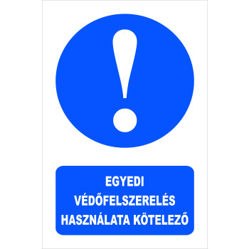 Egyedi védőfelszerelés használata kötelező