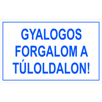 Gyalogos forgalom a túloldalon