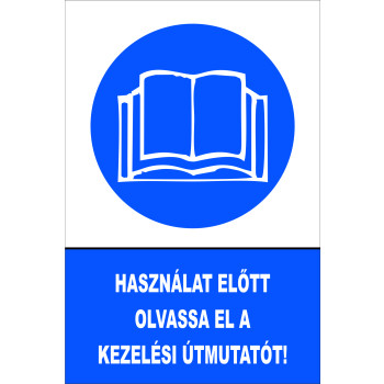 Használat előtt olvassal el a kezelési útmutatót!