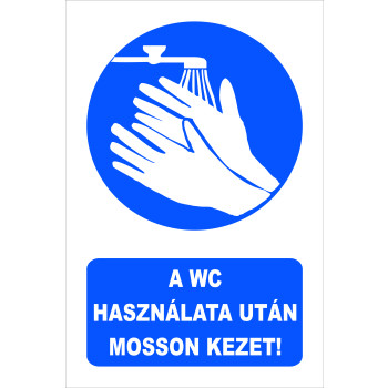 A WC használata után mosson kezet!