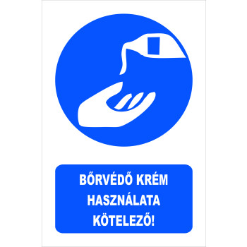 Bőrvédő krém használata kötelező!