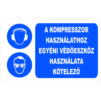 A  kompresszor használatához egyéni védőeszköz használata kötelező