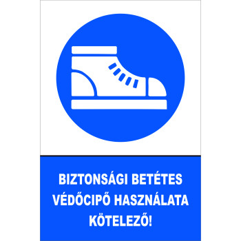 Biztonsági betétes védőcipő használata kötelező!
