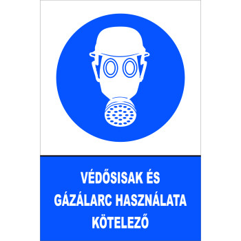 Védősisak és gázálarc használata kötelező!