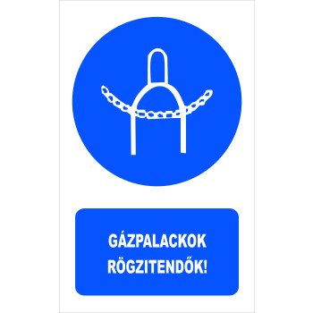 Gázpalackok rögzitendők!