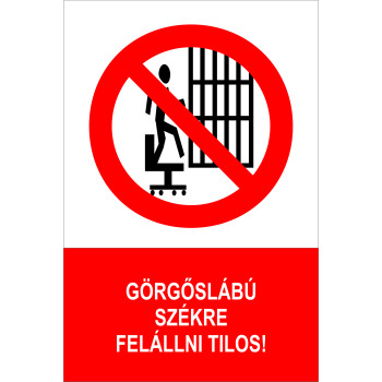 Görgőslábú székre felállni tilos