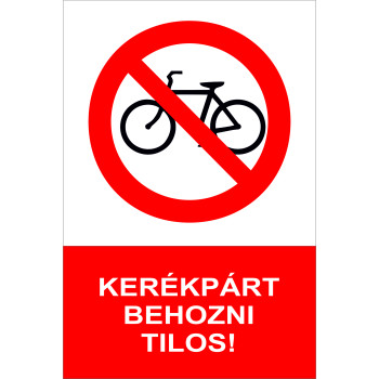 Kerékpárt behozni tilos!